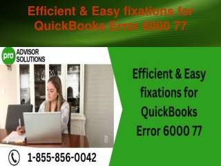 Efficient & Easy fixations for QuickBooks Error 6000 77