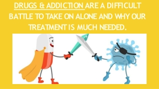 How our treatment has helped with drug addiction problems?