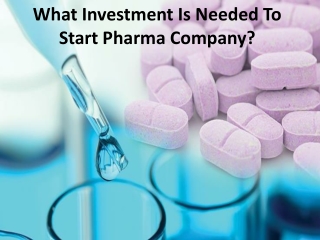 Low capital required to launch a pharmaceutical manufacturing firm