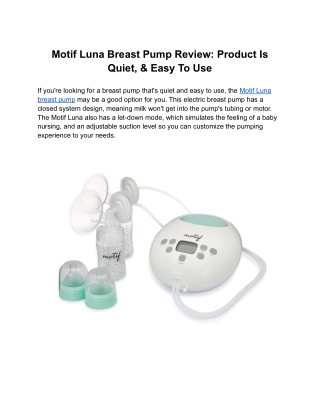 Motif Luna Breast Pump Review: Product Is Quiet, & Easy To Use