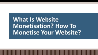 What Is Website Monetisation? How To Monetise Your Website?
