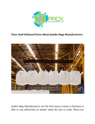 Clear And Unbiased Facts About Jumbo Bags Manufacturers