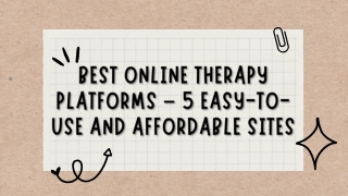 Best Online Therapy Platforms – 5 Easy-To-Use And Affordable Sites