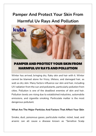 Pamper And Protect Your Skin From Harmful Uv Rays And Pollution