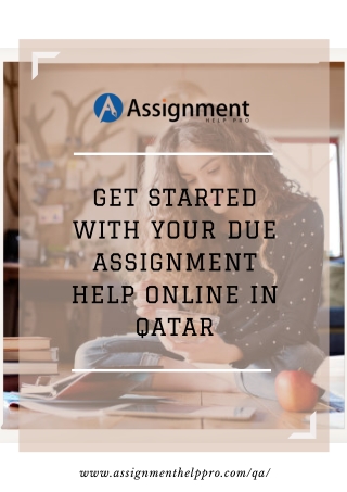 Get Started With Your Due Assignment Help Online in Qatar