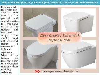 Reap The Benefits Of Adding A Close Coupled Toilet With A Soft Close Seat To Your Bathroom