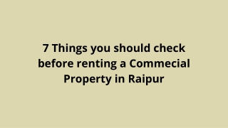 7 Things you should check before renting a Commecial Property in Raipur