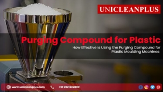 How Effective Is Using the Purging Compound for Plastic Moulding Machines