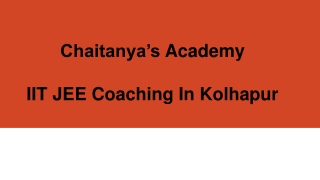 IIT JEE Coaching In Kolhapur - Chaitanyas Academy