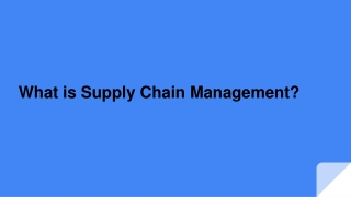 What is Supply Chain Management?