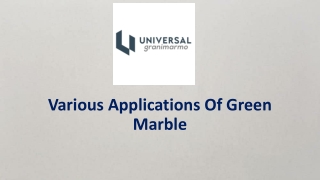 Various applications of green marble