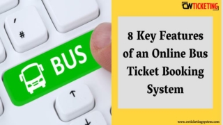 Key Features of an Online Bus Ticket Booking System