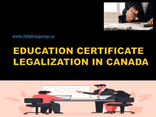 EDUCATION CERTIFICATE LEGALIZATION IN CANADA