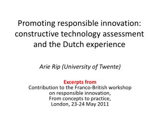 Promoting responsible innovation: constructive technology assessment and the Dutch experience