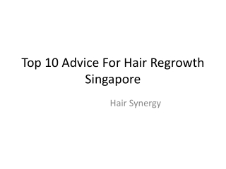 Top 10 Advice For Hair Regrowth Singapore