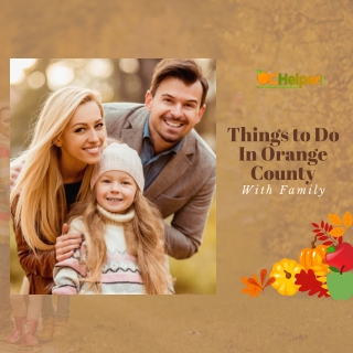 Things To Do In Orange County With Family For October 2022
