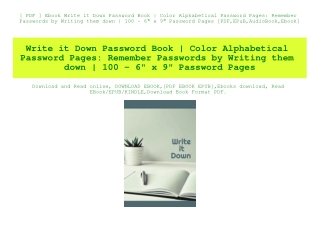 [ PDF ] Ebook Write it Down Password Book  Color Alphabetical Password Pages Remember Passwords by Writing them down  10