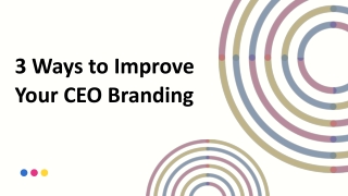 3 Ways to Improve Your CEO Branding