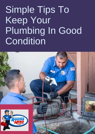 Simple Tips To Keep Your Plumbing In Good Condition