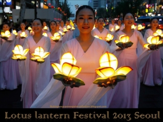 Lotus lantern Festival 2013 Seoul - Buddha's Birthday celebrations