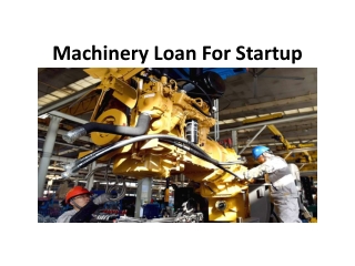 Machinery Loan For Starup