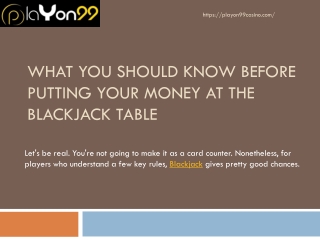 What You Should Know Before Putting Your Money at Blackjack