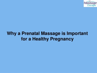 Why a Prenatal Massage is Important for a Healthy Pregnancy