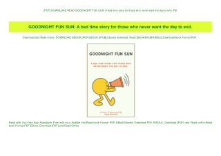 [PDF] DOWNLOAD READ GOODNIGHT FUN SUN A bed time story for those who never want the day to end. Pdf