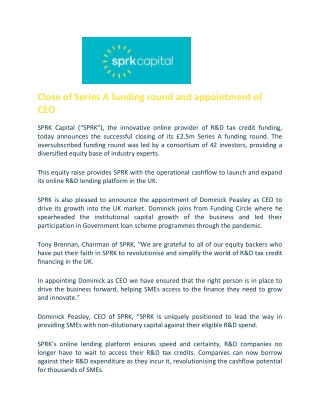 Close of Series A funding round and appointment of CEO - SPRK Capital