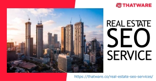 Locate the Advanced Real Estate SEO Service – Thatware LLP