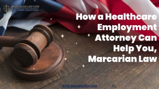 How a Healthcare Employment Attorney Can Help You, Marcarian Law