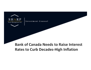 Bank of Canada Needs to Raise Interest Rates to Curb Decades-High Inflation