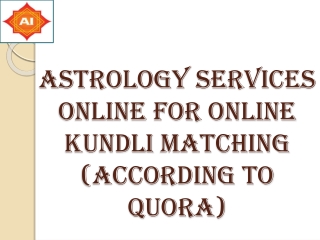 Astrology Services Online For Online Kundli Matching (According to Quora)