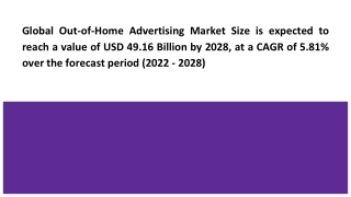 Global Out-of-Home Advertising Market Size is expected to grow.