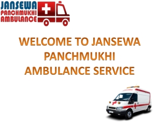 Superior and Quality Ambulance Service in Pitampura and Nehru Place by Jansewa Panchmukhi