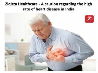 Ziqitza Healthcare - A caution regarding the high rate of heart disease in India