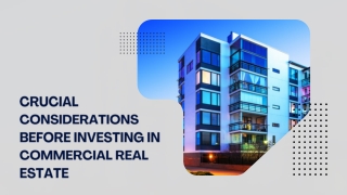 Crucial Considerations Before Investing In Commercial Real Estate