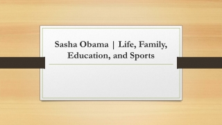Sasha Obama Life, Family, Education, and Sports