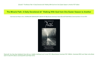 [Ebook]^^ The Miracle Path A Daily Devotional Ã¢Â€Â“ Walking With God from One Easter Season to Anot