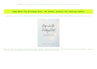 [DOWNLOAD^^][PDF] Hope When the Holidays Hurt An advent journal for hurting hearts Online