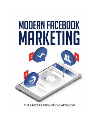 Modern Facebook Marketing Training Guide