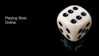 Playing Slots Online 1