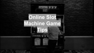 Online Slot Machine Game Tips 2