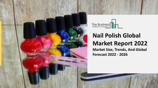 Nail Polish Market Outlook, Technology Advancements And Opportunities Report 203