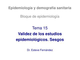 Epidemiología y demografía sanitaria Bloque de epidemiología