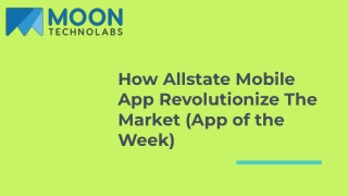 How Allstate Mobile App Revolutionize The Market (App of the Week)