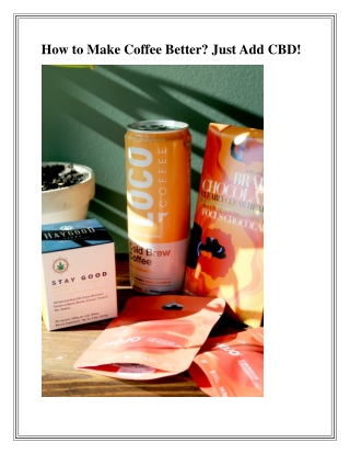 How to Make Coffee Better Just Add CBD!