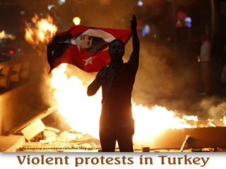 2013 Violents Protests in Turkey - May / June 2013