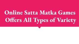 Online Satta Matka Games Offers All Types of Variety