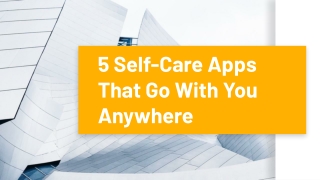 5 Self-Care Apps That Go With You Anywhere